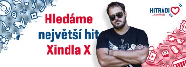 VYBERTE S Hitrádiem FM Plus NEJVĚTŠÍ HIT XINDLA X!