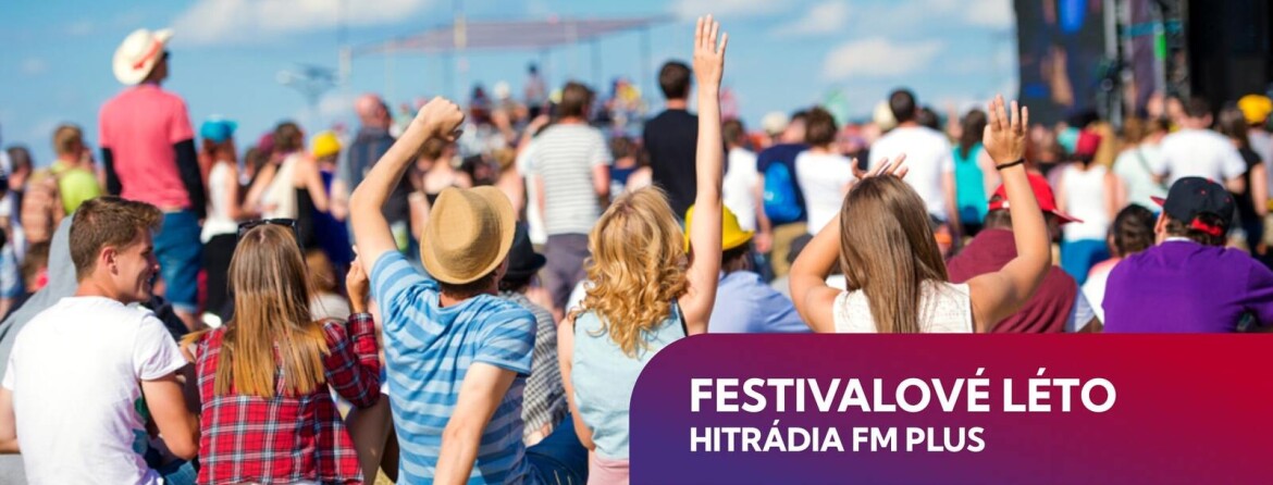 Festivalové léto Hitrádia FM Plus