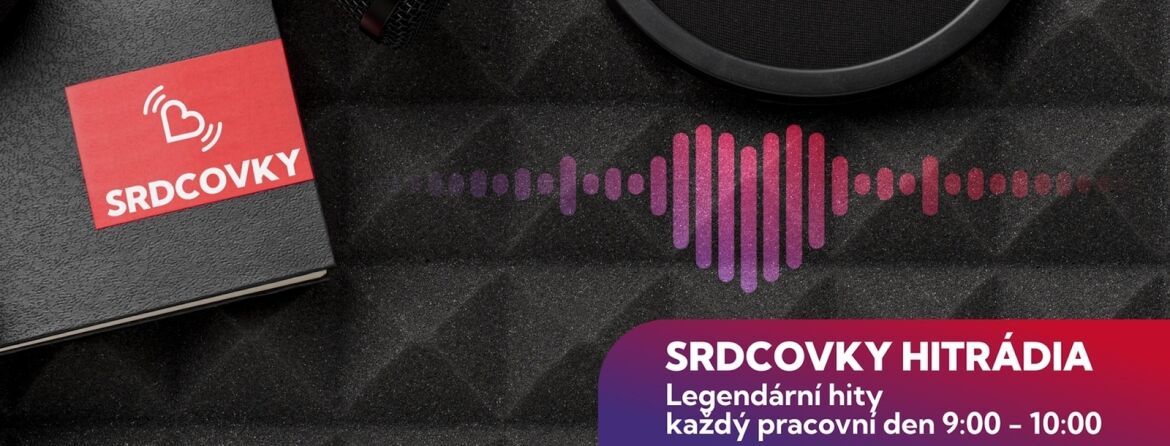 SRDCOVKY HITRÁDIA: Ty nejikoničtější hity každý pracovní den mezi 9:00 a 10:00